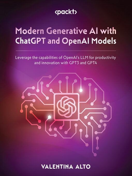 Title details for Modern Generative AI with ChatGPT and OpenAI Models by Valentina Alto - Wait list